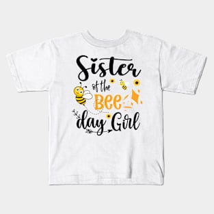 Sister Of The Bee Day Girl Gift Kids T-Shirt